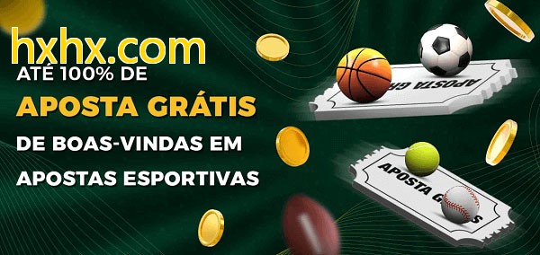 hxhx.combet Ate 100% de Aposta Gratis